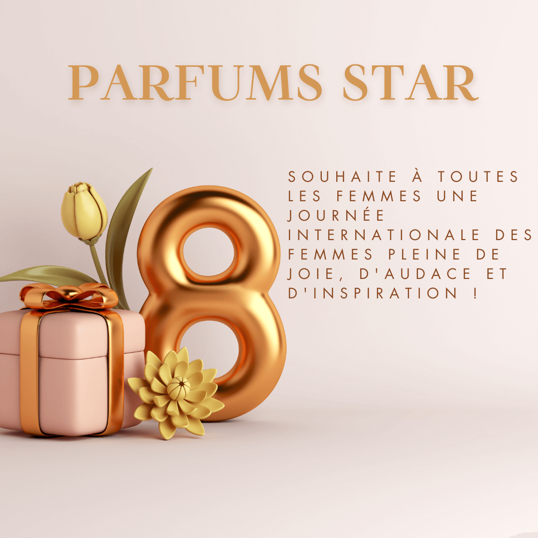 Hommage à la Journée Internationale de la Femme - Parfums Star